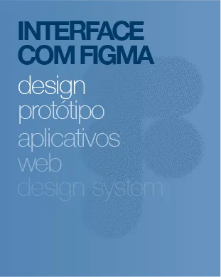 Design de Interface com Figma